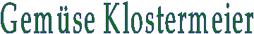 Gemüse Klostermeier